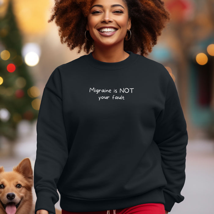 Migraine is NOT your fault - Unisex Crewneck Sweatshirt