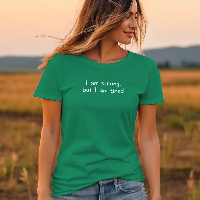 I am strong, but I am tired - Unisex Soft Jersey Short Sleeve Tee