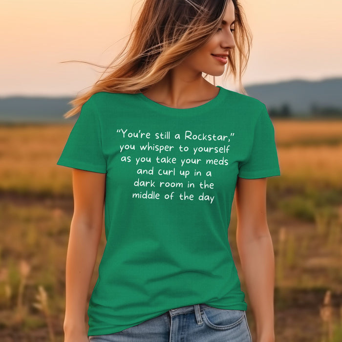 "You're still a Rockstar," you whisper to yourself as you take your meds and curl up in a dark room in the middle of the day - Unisex Soft Jersey Short Sleeve Tee