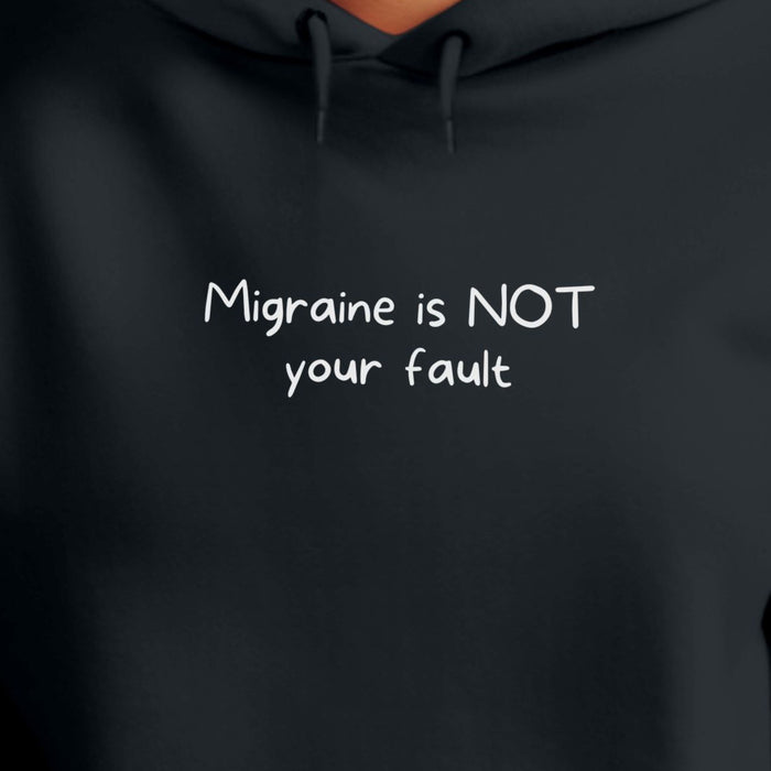 Migraine is NOT your fault - Unisex Hooded Sweatshirt